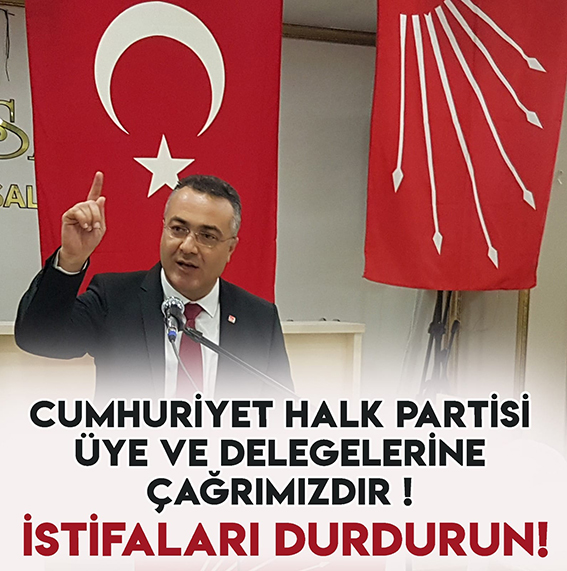 Özgür Kaya’dan CHP üye ve delegelerine çağrı: “İstifaları durdurun”