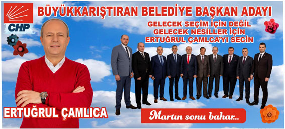 CHP Belediye Başkan adayı Ertuğrul Çamlıca  Belediye Meclis  Üyesi adaylarını açıkladı