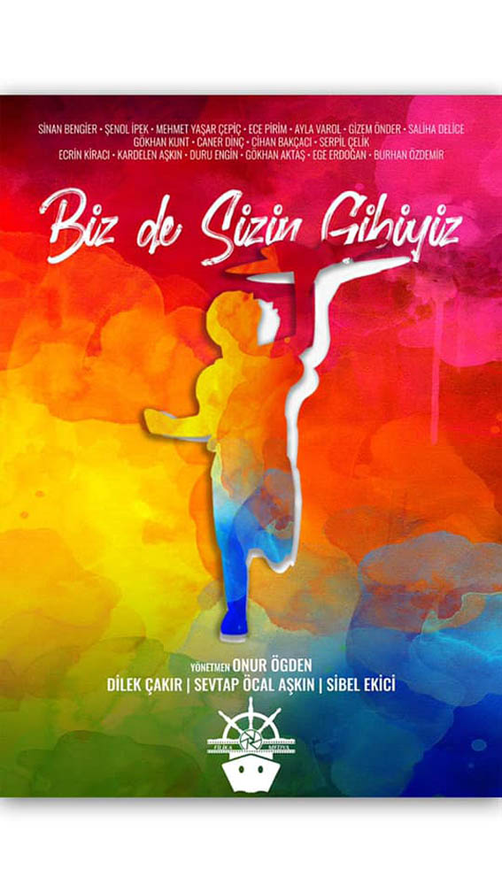 “Biz de Sizin Gibiyiz!”